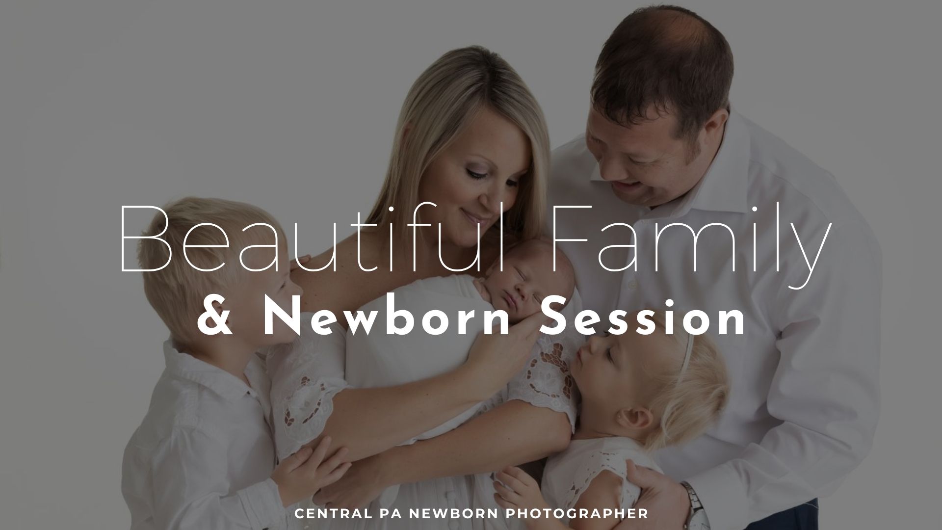 Beautiful Family and Newborn Session Featured Image